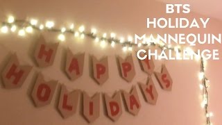 HOLIDAY MANNEQUIN CHALLENGE(BTS HOLIDAY PARTY!!)