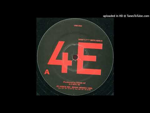 4E — 4E - Don't F*** With Nails