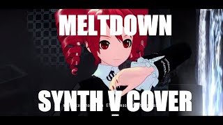 【 KASANE TETO AI】MELTDOWN (Roshin Yuukai) 炉心融解【SYNTH V】