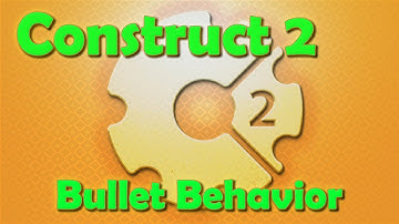 Construct 2 - The Bullet Behavior