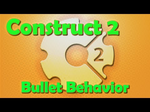 Construct 2 - The Bullet Behavior