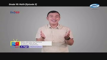 Grade 10 Math Ep3: Write and Use the Formula of the nth Term of Arithmetic Sequences