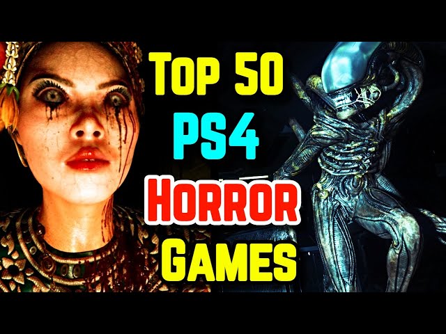 Unveiling The Top 50 Playstation [ PS4 ] Horror Games - Get Ready for  Sleepless Nights! 