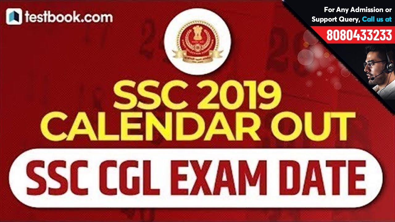 SSC CGL 2018 Exam Date, SSC CGL 2019 Exam Date, SSC CHSL, SSC MTS, SSC CPO | SSC 2019 Calendar Out