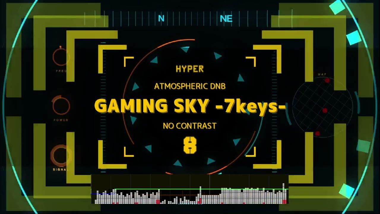 [BMS]GAMING SKY 7keys (ATMOSPHERIC DNB) YouTube