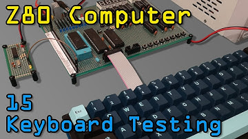 Z80 Computer - Part 15 Testing the Keyboard