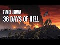The Hell of Iwo Jima: 36 Days That Changed the Pacific War