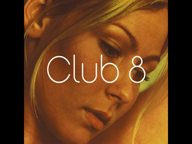 Club 8 2001 Club 8 (FULL ALBUM) - YouTube