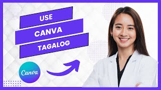 How To Use Canva Tagalog || Paano Gamitin Ang Canva 2025 (Full Guide)