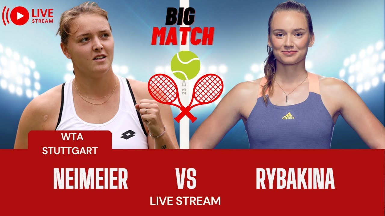 WTA LIVE JULE NIEMEIER vs ELENA RYBAKINA WTA STUTTGRAT 2023 Live Tennis MATCH PREVIEW