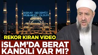 İsmail Hünerlice Hocanın Rekor Kıran Videosu İslamda Berat Kandili Var Mı Yoksa Uydurma Mı?
