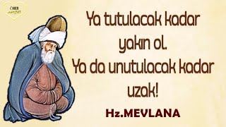 Hz Mevlana Sözleri Mutlaka Dinleyin İlaç Gibi Hangi Halde Olursan Ol Sonunu Sorgula