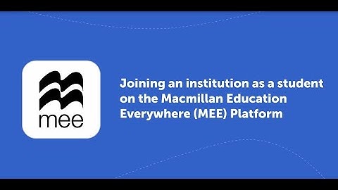Joining an institution as a student on the Macmillan Education Everywhere (MEE) Platform