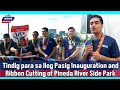 🔴 Mayor Vico Sotto| Tindig para sa Ilog Pasig Inauguration Ribbon Cutting of Pineda River Side Park