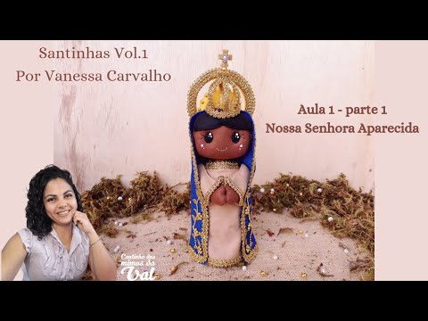 DIY - Nossa Senhora Aparecida em feltro - parte 1 - molde gratuito