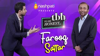 To Be Honest 3.0 | Dr. Farooq Sattar | Tabish Hashmi | Full Episode