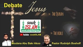 Debate - Jesus In The Quran And Bible - Pastor Rudolph Boshoff and Moulana Abu Bakr Akoo