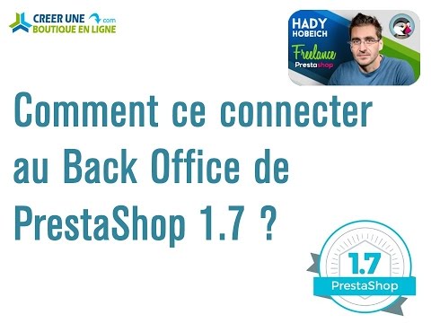 Comment se #connecter au Back Office de #PrestaShop 1.7