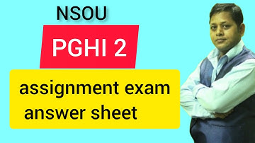 nsou PGHI 2 assignment exam answer sheet
