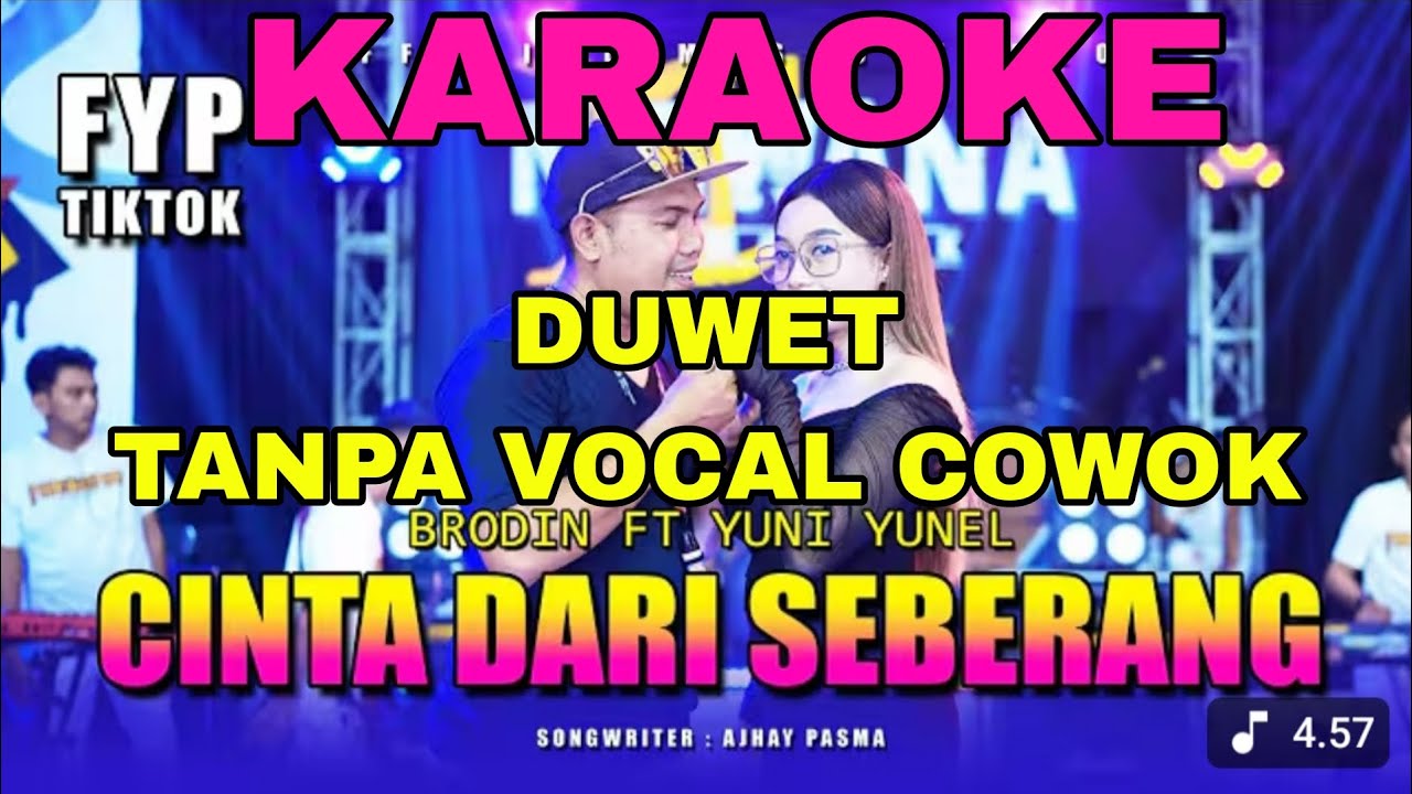 CINTA DARI SEBERANG - KARAOKE DUWET TANPA VOCAL COWOK BRODIN FT YUNI YUNEL@rafasadewo1 