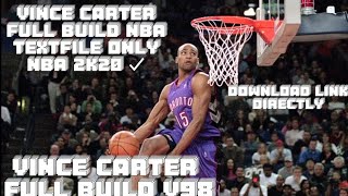 VINCE CARTER FULL BUILD V98 TEXTFILE ONLY NBA 2K20 V98 ANDROID ✓