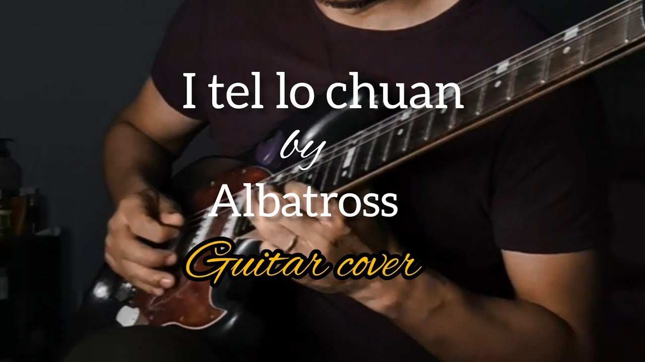 Albatross   I tel lo chuan  guitar cover 