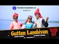 Guttan Lambiyan | Latest Dogri Song | Jagir Singh | Harish Verma | Ft. Ruksana G | Teaser Out