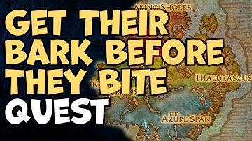 Get Their Bark Before They Bite WoW Quest