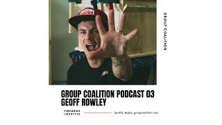 Group Coalition 03: Geoff Rowley | Pro Skateboarder | Hunter | Civilware News