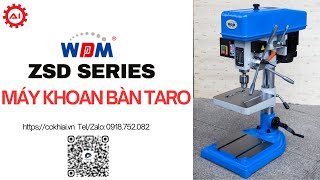 : M'ay khoan b`an taro gi'a r hiu WDDM Series ZSD