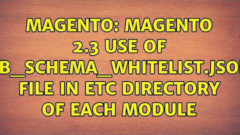 Magento: Magento 2.3 use of `db_schema_whitelist.json` file in etc directory of each module