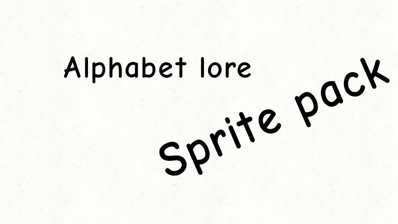 Alphabet Lore Sprite Pack! (SCRATCH) 