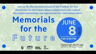 Memorials for the Future Finalists Announcement and Panel Discussion (full program)