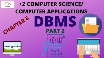 DBMS|DATA BASE MANAGEMENT SYSTEM|CHAPTER 8|PART2|+2|COMPUTER SCIENCE|COMPUTER APPLICATIONS|MALAYALAM