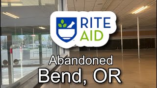 Abandoned Rite Aid Pharmacy in Bend, OR