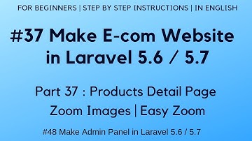 #37 Make E-com website in Laravel 5.6 | Products Detail Page Zoom Images | Easy Zoom