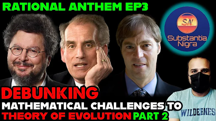 Debunking Mathematical Challenges to Darwin’s Theory of Evolution Part 2 | Rational Anthem Ep3