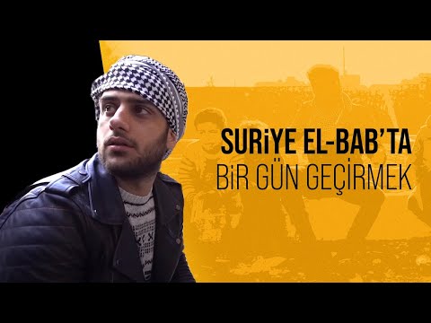 Suriye El-Bab'ta Bir Gün Geçirmek!