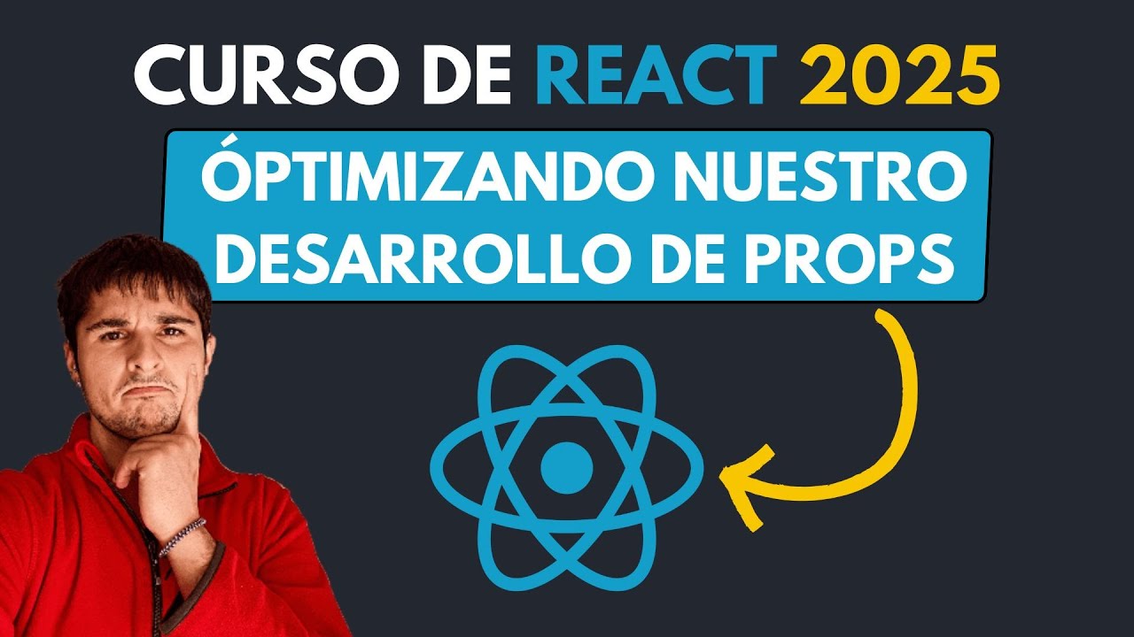  optimizando nuestro desarrollo de props en react 12 curso