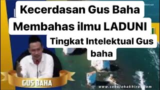 Gus baha    ‼️ Bahas tentang Ilmu LADUNI