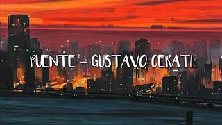Puente - Gustavo Cerati (Letra)