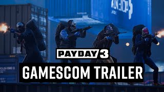 PAYDAY 3: Gamescom Trailer