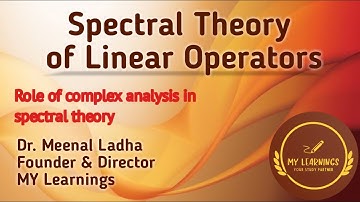 #15: Role of complex analysis in spectral theory