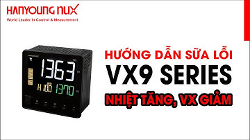 VX9 HANYOUNG NUX SỬA LỖI NHIỆT TĂNG NHƯNG ĐỒNG HỒ GIẢM NHIỆT
