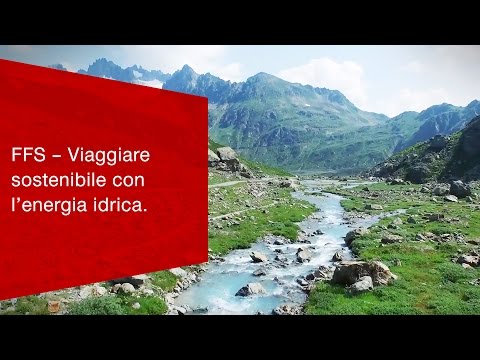 FFS – Viaggiare sostenibile con l’energia idrica.