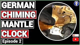 German Chiming Mantle Clock, Episode 2