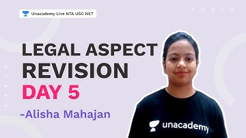 Legal Aspect - Revision Day 5 | Alisha Mahajan | Unacademy Live NTA UGC NET