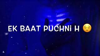 Ek baat puchni he tumse WhatsApp status