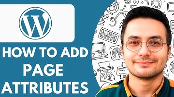 How to Add Page Attributes in Wordpress Wordpress - 2025 (Quick & Easy)