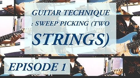 Two String : Sweep Picking Technique Episode 1